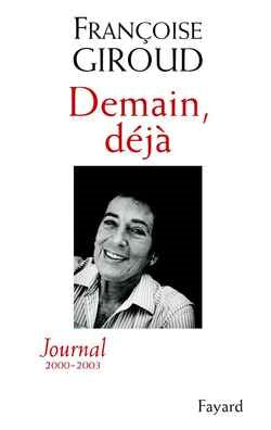 Demain, déjà : journal 2000-2003 Essays & Short Stories