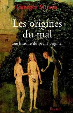 Les origines du mal : une histoire du péché originel Politics & History