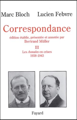 Correspondance: Volume 3, Les Annales en crises (1938-1943) Books
