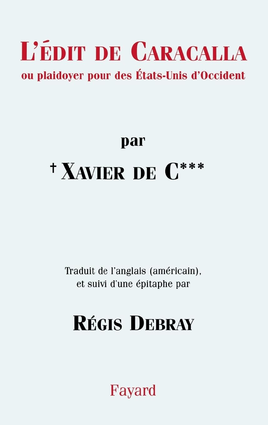 L'Édit de Caracalla: Ou plaidoyer pour des Etats-Unis d'Occident Essays & Short Stories
