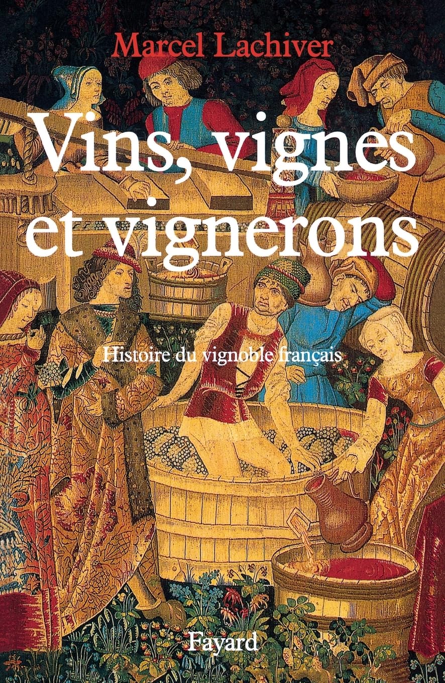 Vins, vignes et vignerons (Edition brochée): Histoire du vignoble français Politics & History