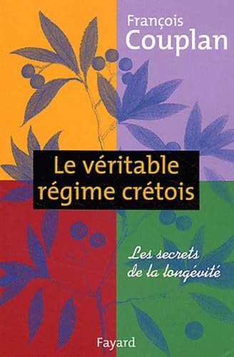 Le Veritable Regime Cretois. Les Secrets De La Longevite Books