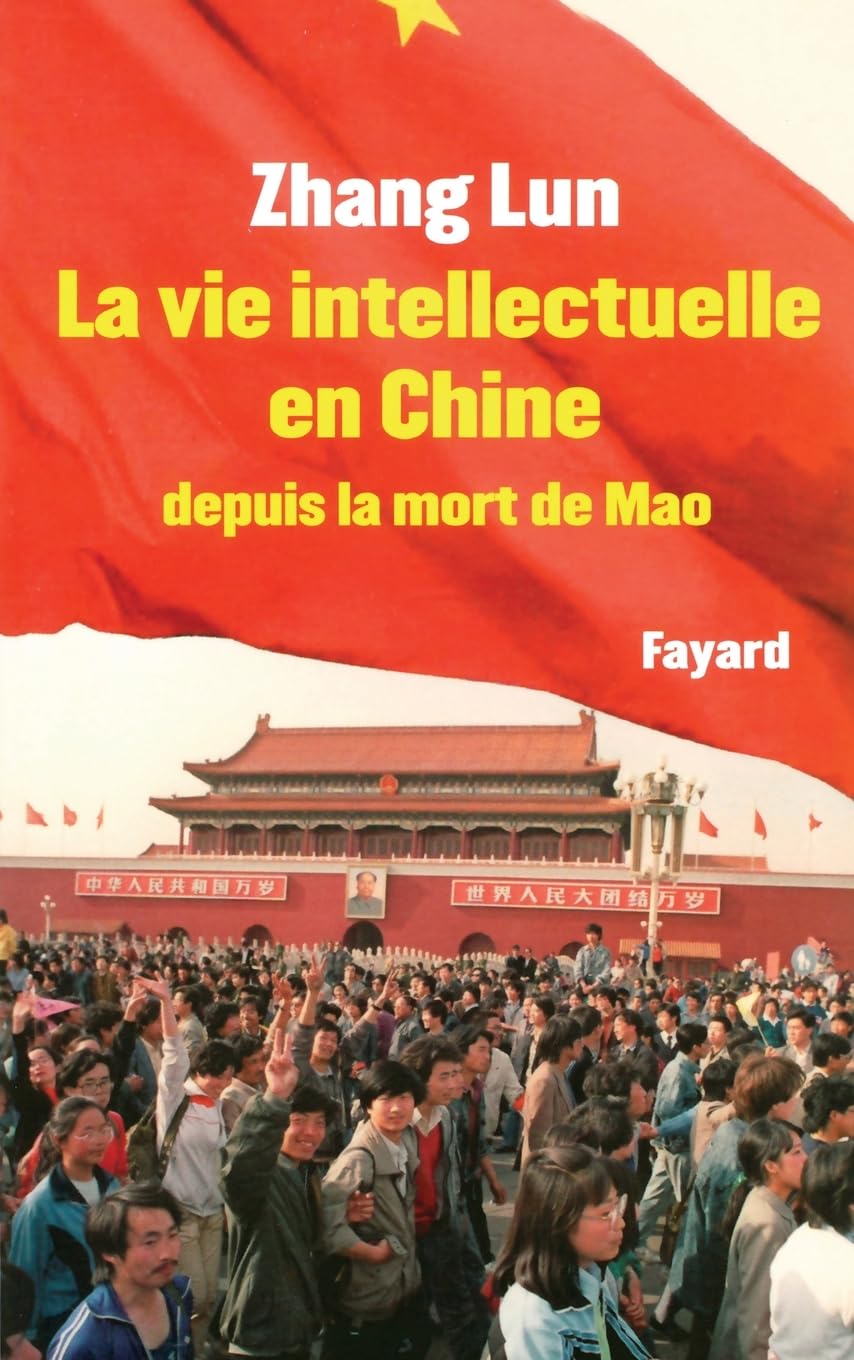 La Vie intellectuelle en Chine depuis la mort de Mao Essays & Short Stories