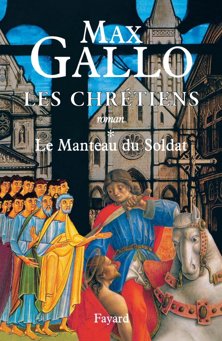 Les Chrétiens, tome 1: Le Manteau du Soldat Contemporary literature
