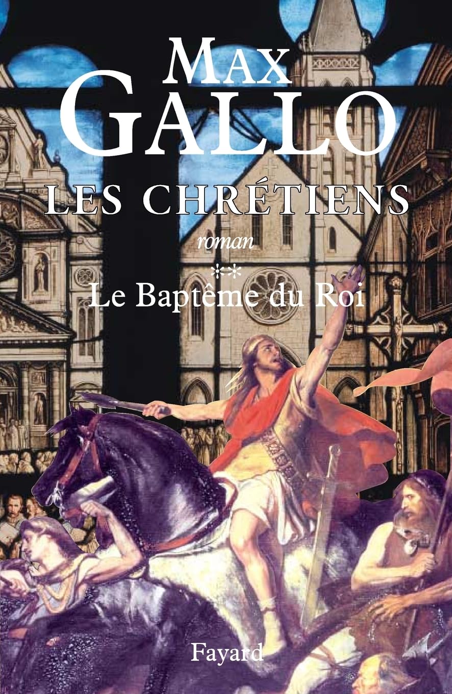 Les Chrétiens, tome 2: Le Baptême du Roi Contemporary literature