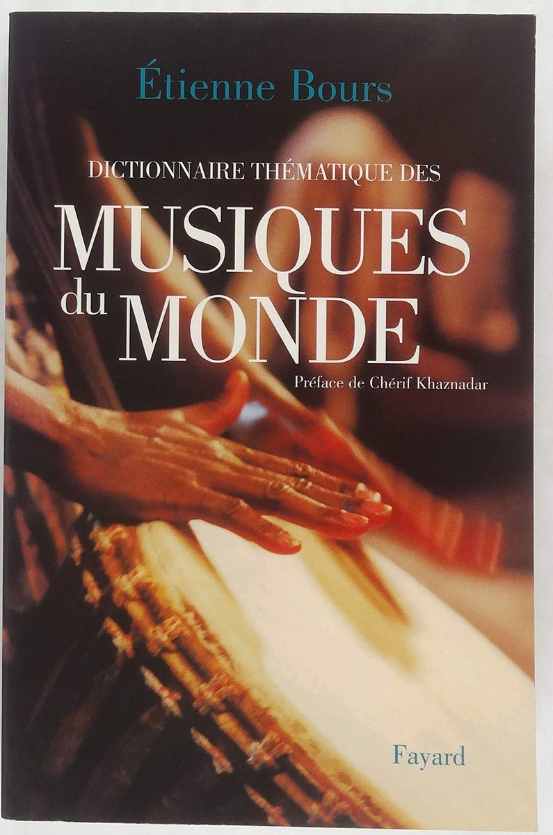 Dictionnaire thématique des musiques du monde Arts & Music