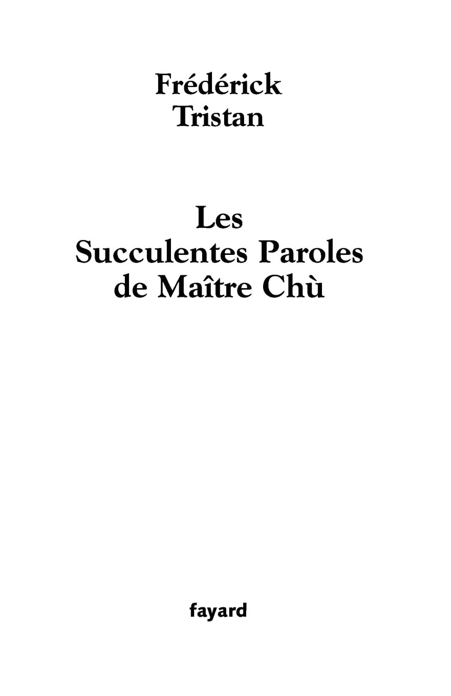Les Succulentes Paroles de Maître Chù Contemporary literature