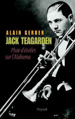Jack Teagarden, pluie d'étoiles sur l'Alabama Art & Literature