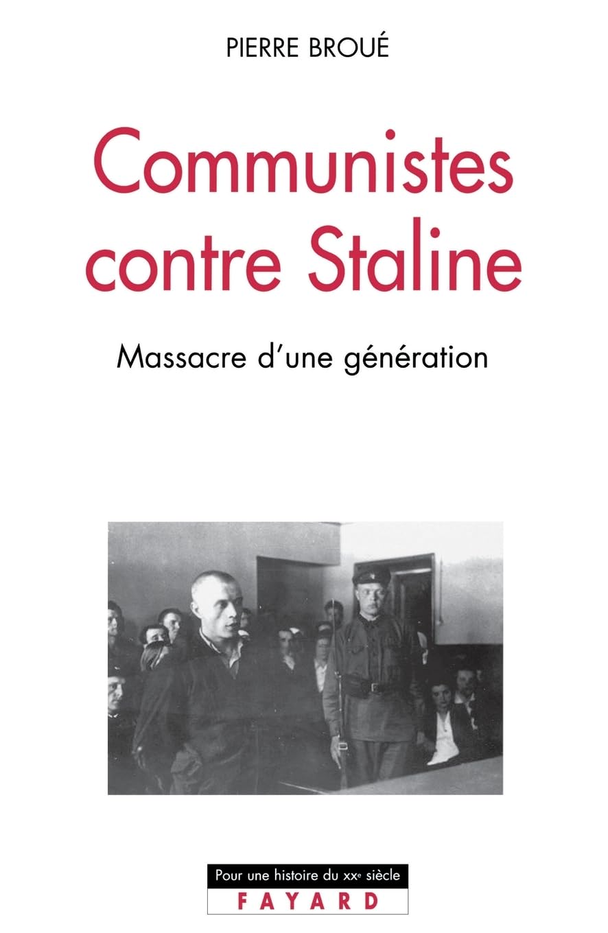 Des communistes contre Staline: Massacre d'une génération Politics & History