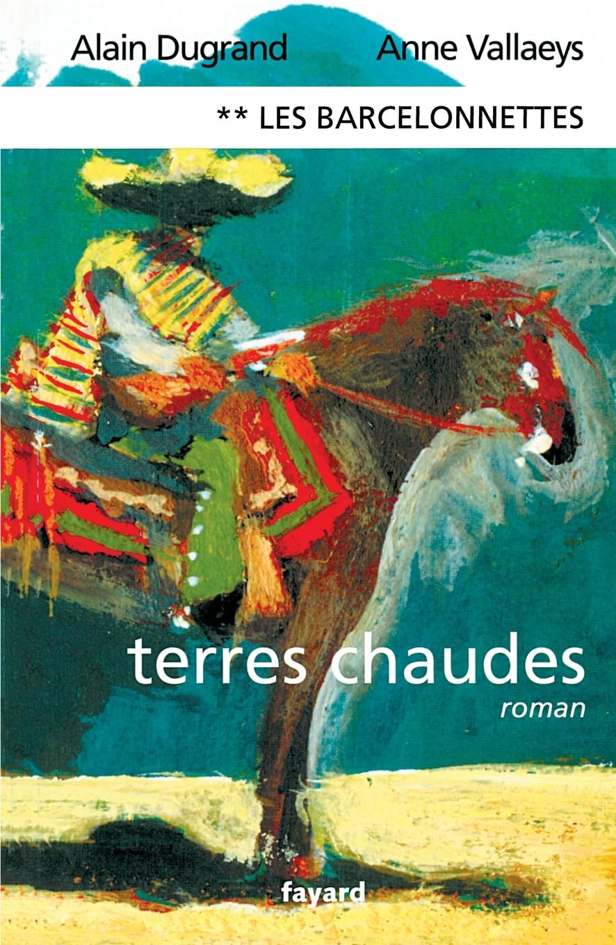 Les Barcelonnettes, tome 2 : Terres Chaudes book