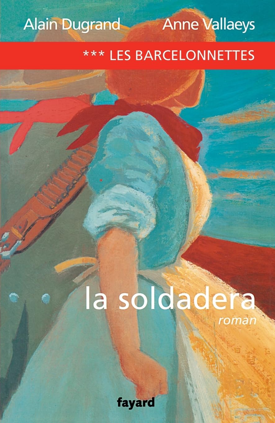 Les Barcelonnettes, tome 3: La Soldadera Contemporary literature