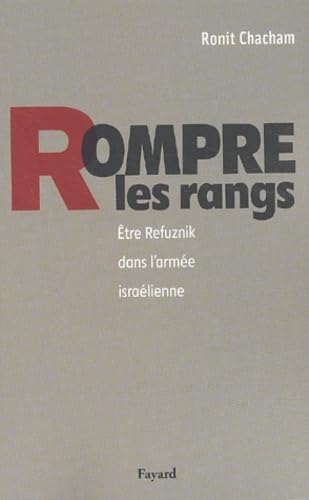Rompre les rangs: Etre Refuznik dans l'armée israélienne Essays & Short Stories