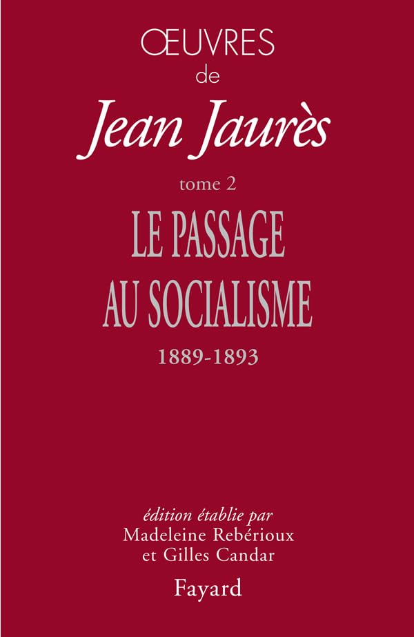 Oeuvres tome 2: Le passage au socialisme, 1889-1893 Politics & History