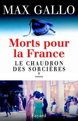 Morts pour la France. Vol. 1. Le chaudron des sorcières, 1913-1915 Contemporary literature