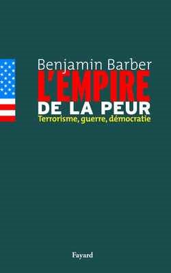 L'empire de la peur : terrorisme, guerre, démocratie book