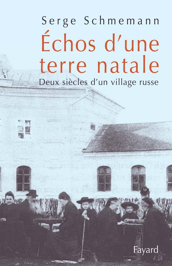 Échos d'une terre natale: Deux siècles d'un village russe Contemporary literature