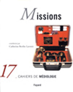 Cahiers de médiologie (Les), n° 17. Missions ! book