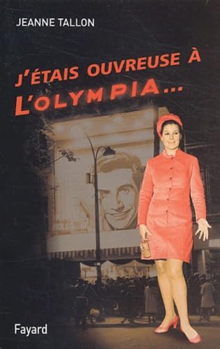 J'étais ouvreuse à l'Olympia... Essays & Short Stories