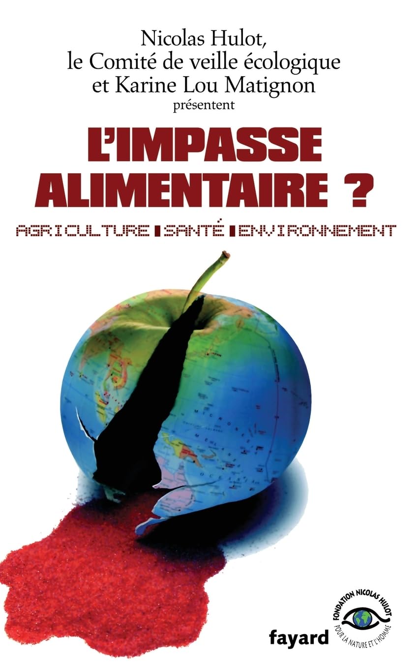 L'impasse alimentaire ?: Agriculture - Santé - Environnement Essays & Short Stories