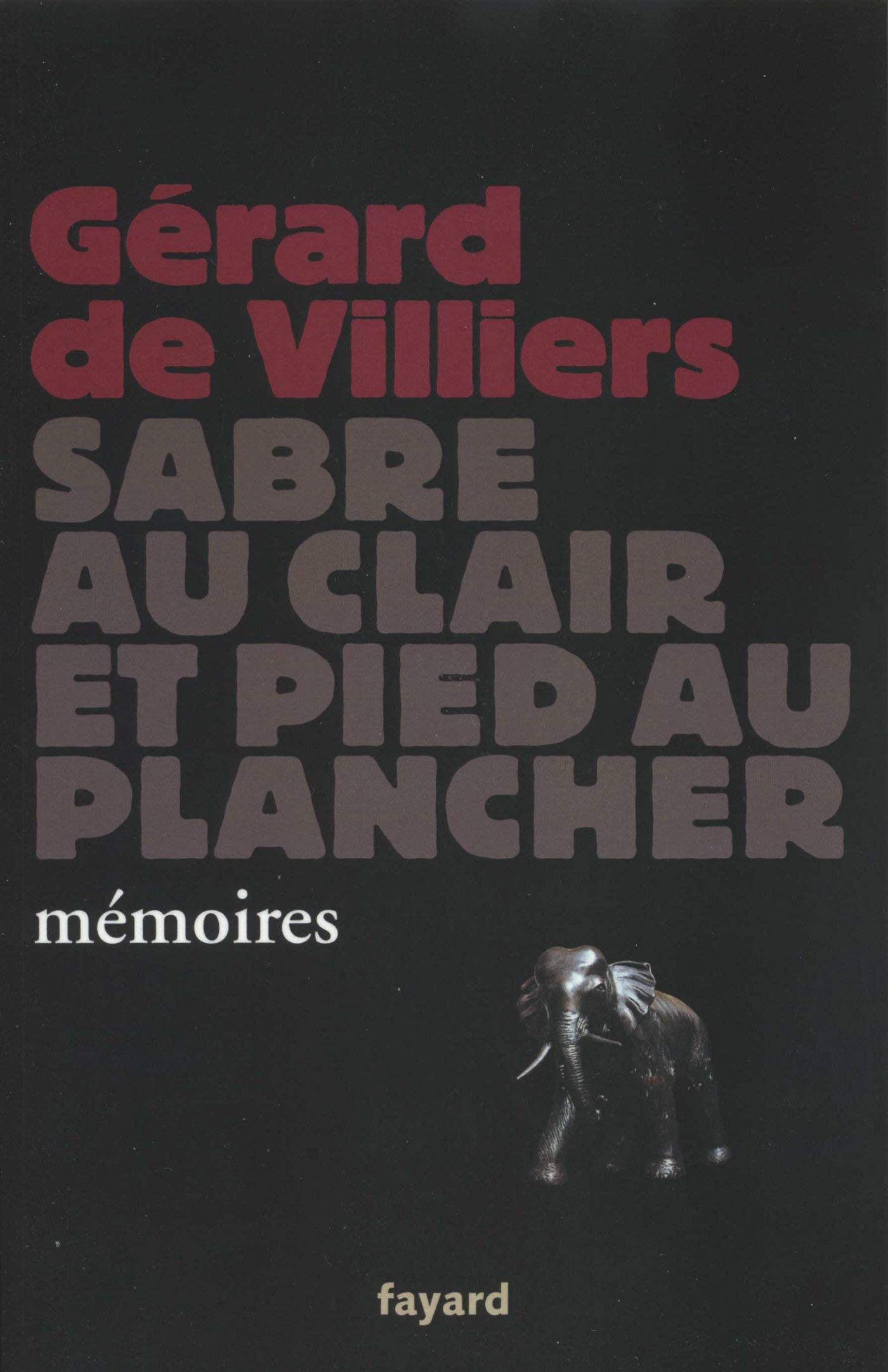 Sabre au clair et pied au plancher: mémoires Books