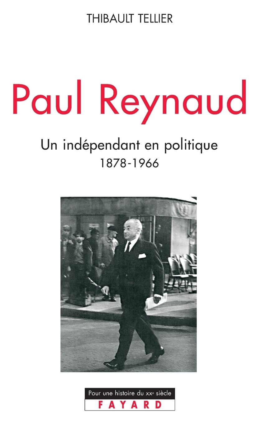 Paul Reynaud: Un indépendant en politique (1878-1966) book