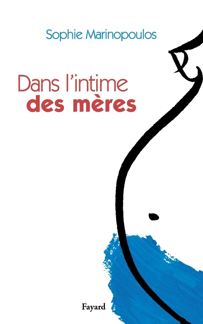 Dans l'intime des mères Essays & Short Stories