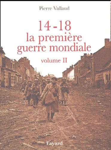 14-18, la première guerre mondiale, volume II: Volume 2 Politics & History