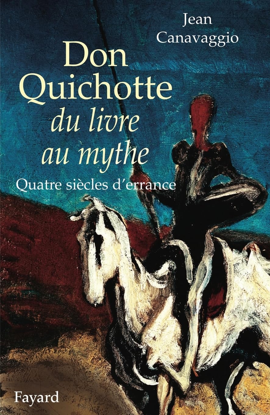 Don Quichotte du livre au mythe: Quatre siècles d'errance Contemporary literature