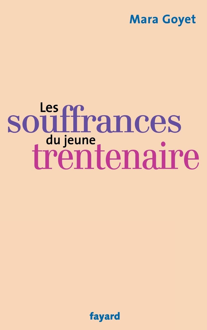 Les souffrances du jeune trentenaire book