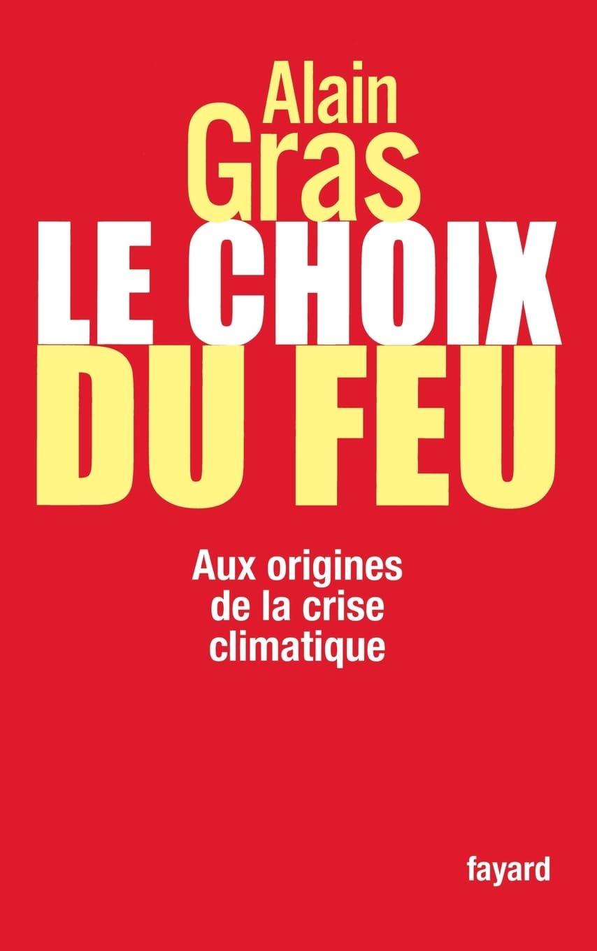 Le choix du feu: Aux origines de la crise climatique Essays & Short Stories