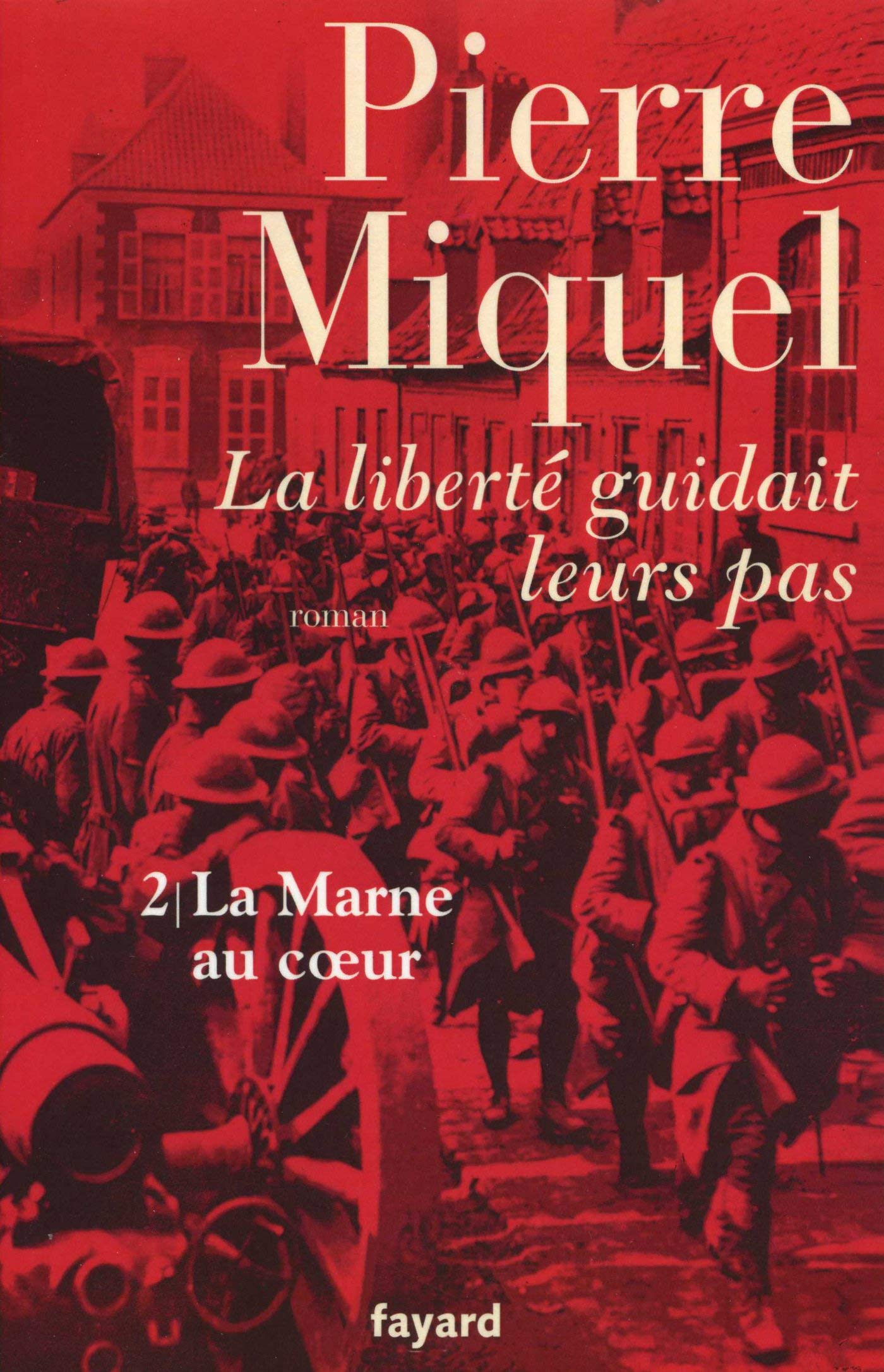 La liberté guidait leurs pas, tome 2: La Marne au coeur book