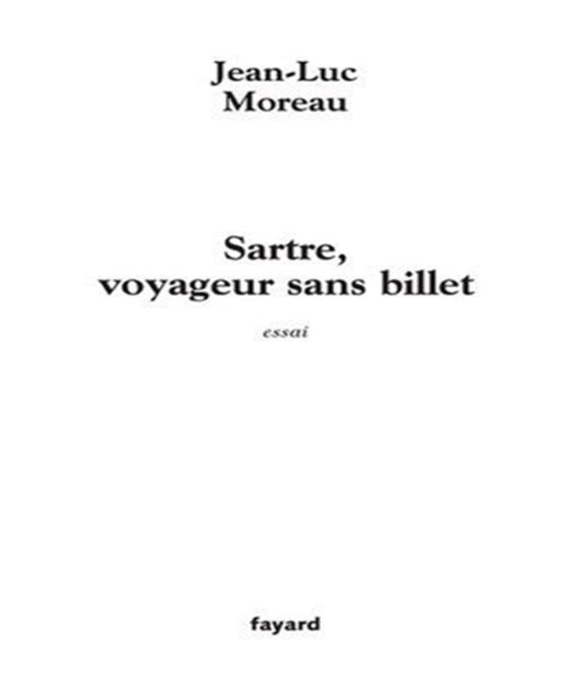 Sartre, voyageur sans billet: Essai Contemporary literature