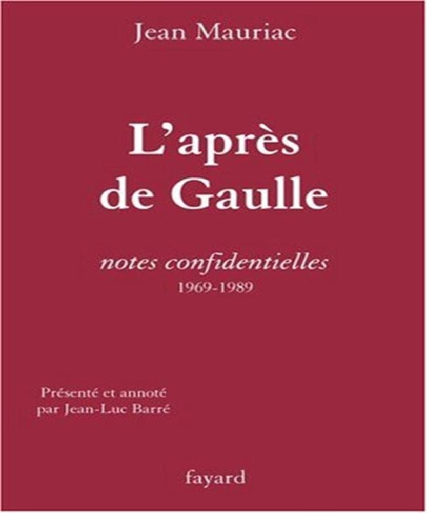 L'Après de Gaulle: Notes confidentielles (1969-1989) book