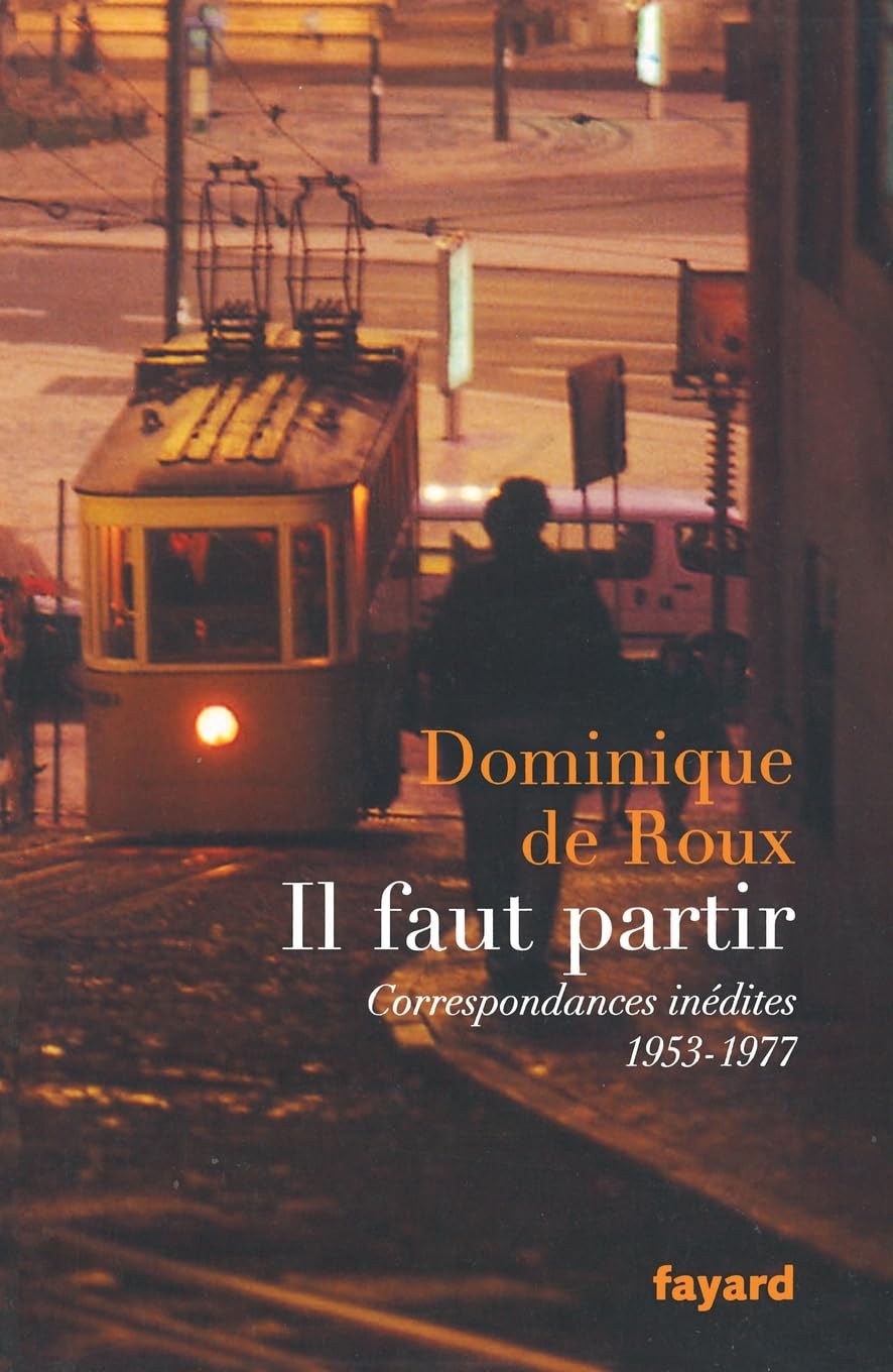 Il faut partir: Correspondances inédites (1953-1977) book