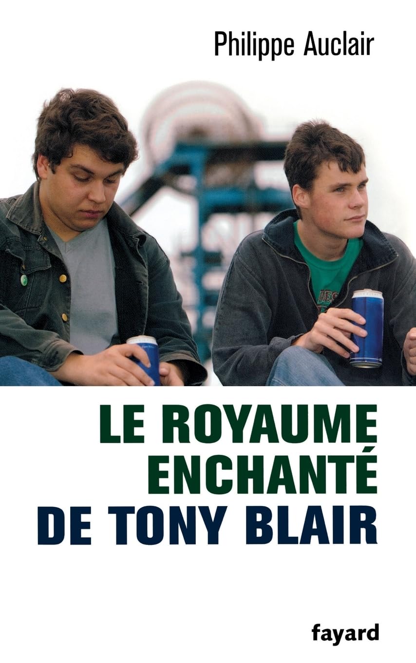 Le royaume enchanté de Tony Blair Essays & Short Stories