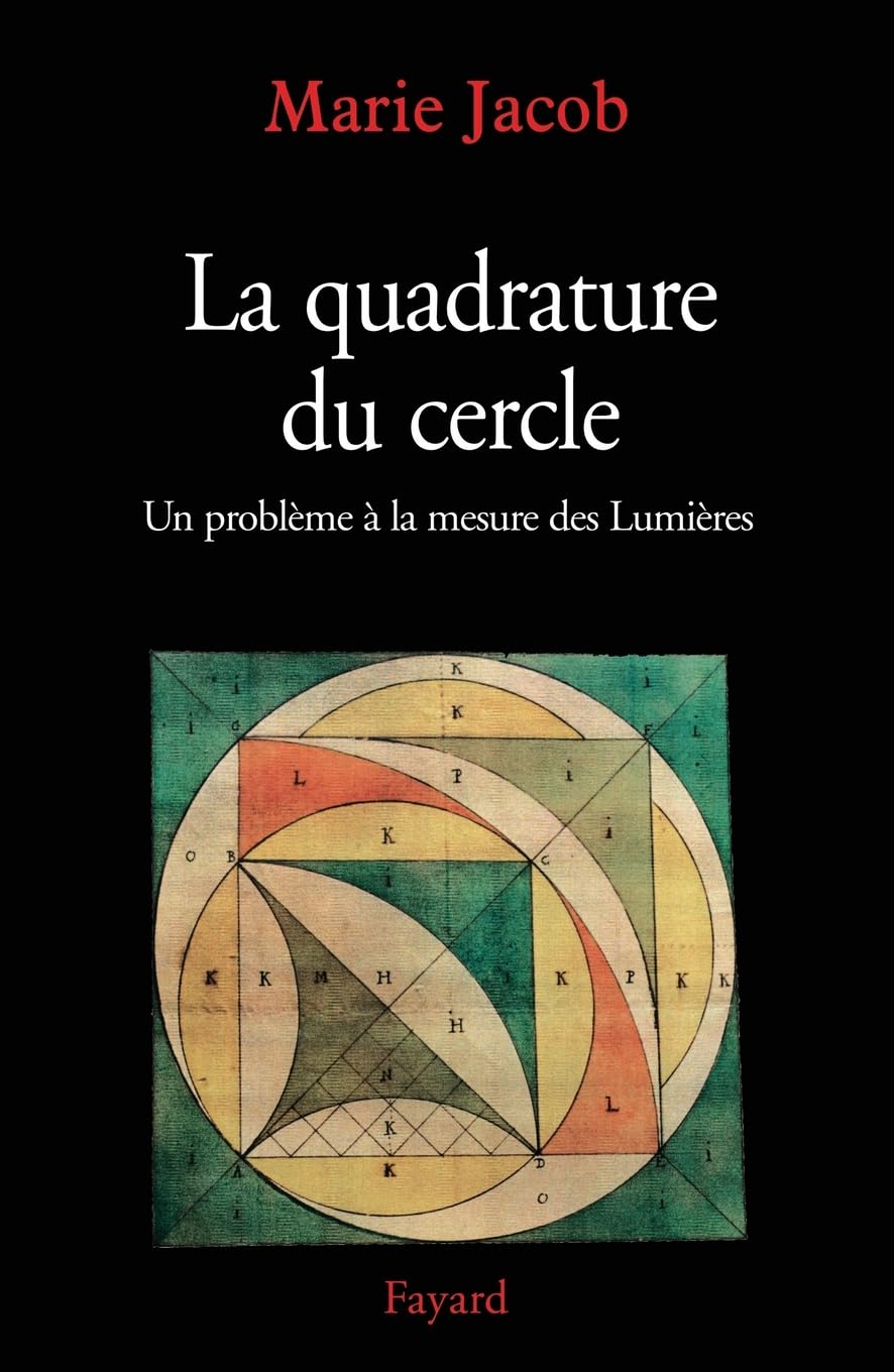 La Quadrature du cercle: Un problème à la mesure des Lumières Politics & History