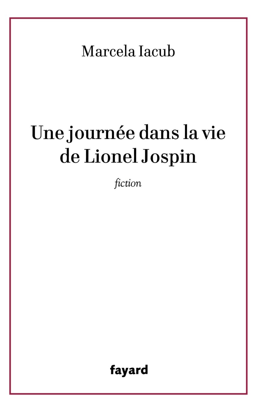 Une Journee Dans La Vie de Lionel Jospin Contemporary literature