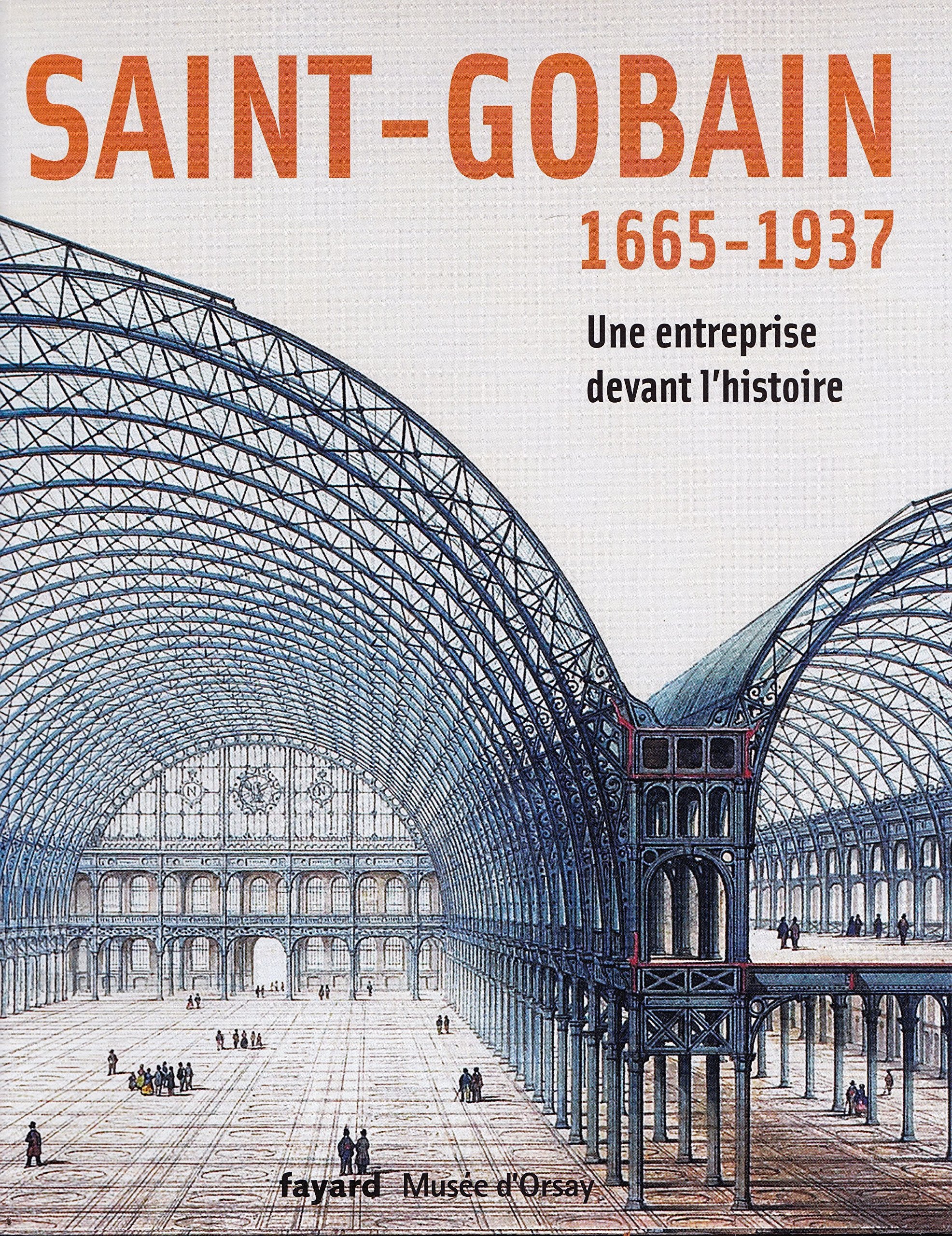 Saint-Gobain: 1665-1937 Une entreprise devant l'histoire book
