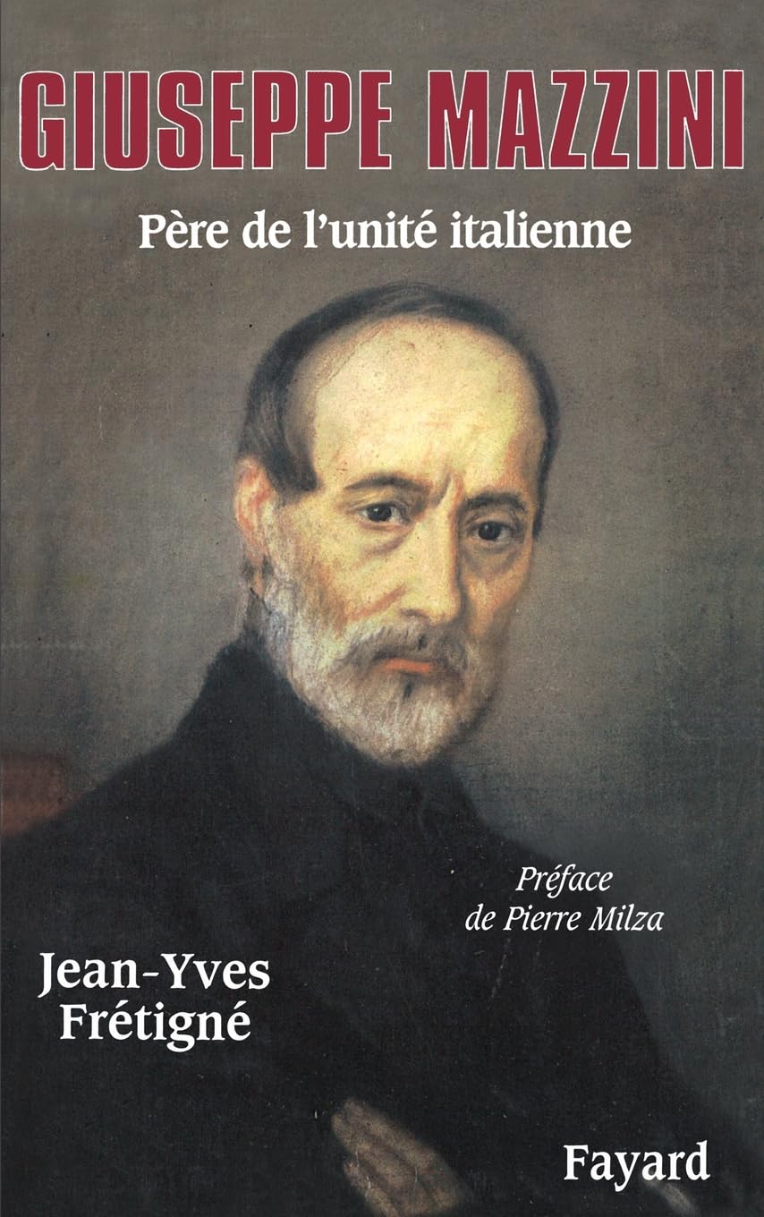 Giuseppe Mazzini: Père de l'unité italienne book