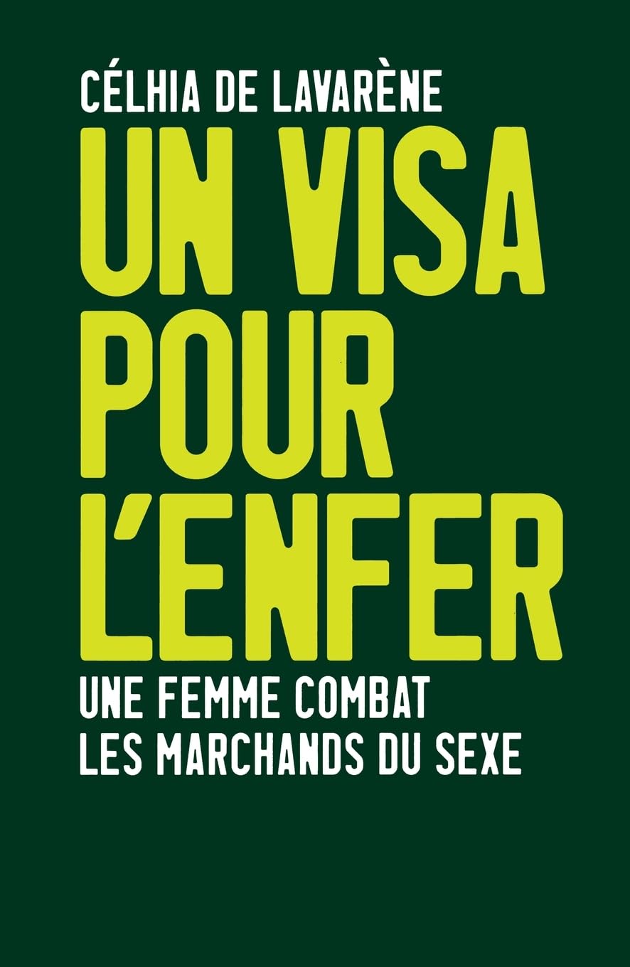 UN VISA POUR L ENFER: Une femme combat les marchands du sexe book