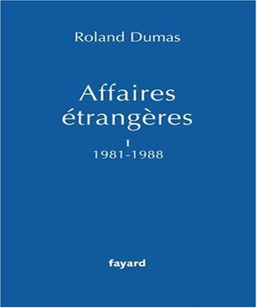 Affaires étrangères, Tome 1 1981-1988 book