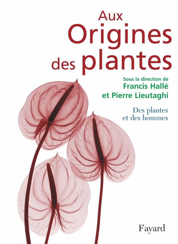 Aux origines des plantes, Tome 2: Des plantes et des hommes Essays & Short Stories