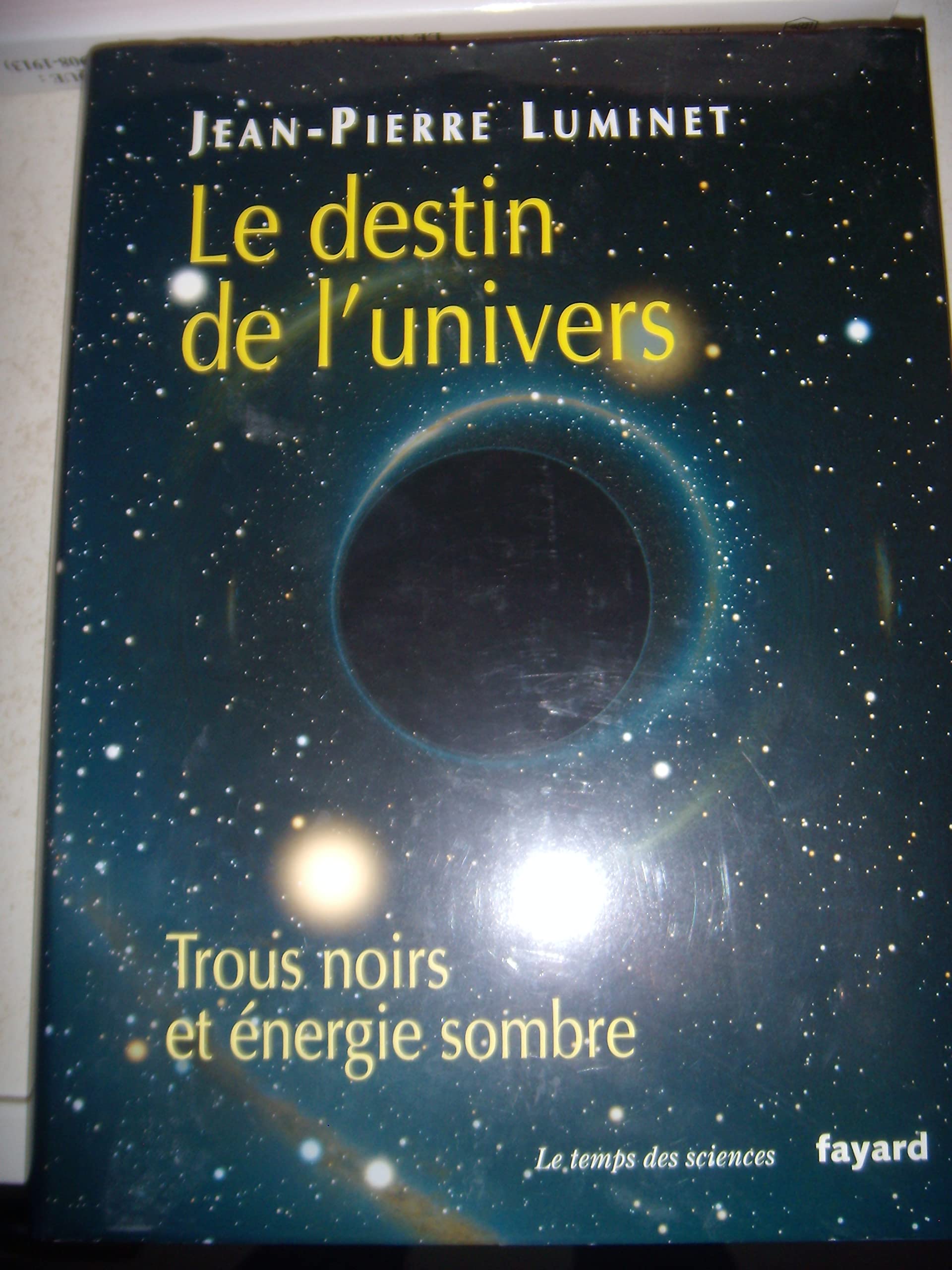 Le destin de l'univers: Trous noirs et énergie sombre Natural Sciences