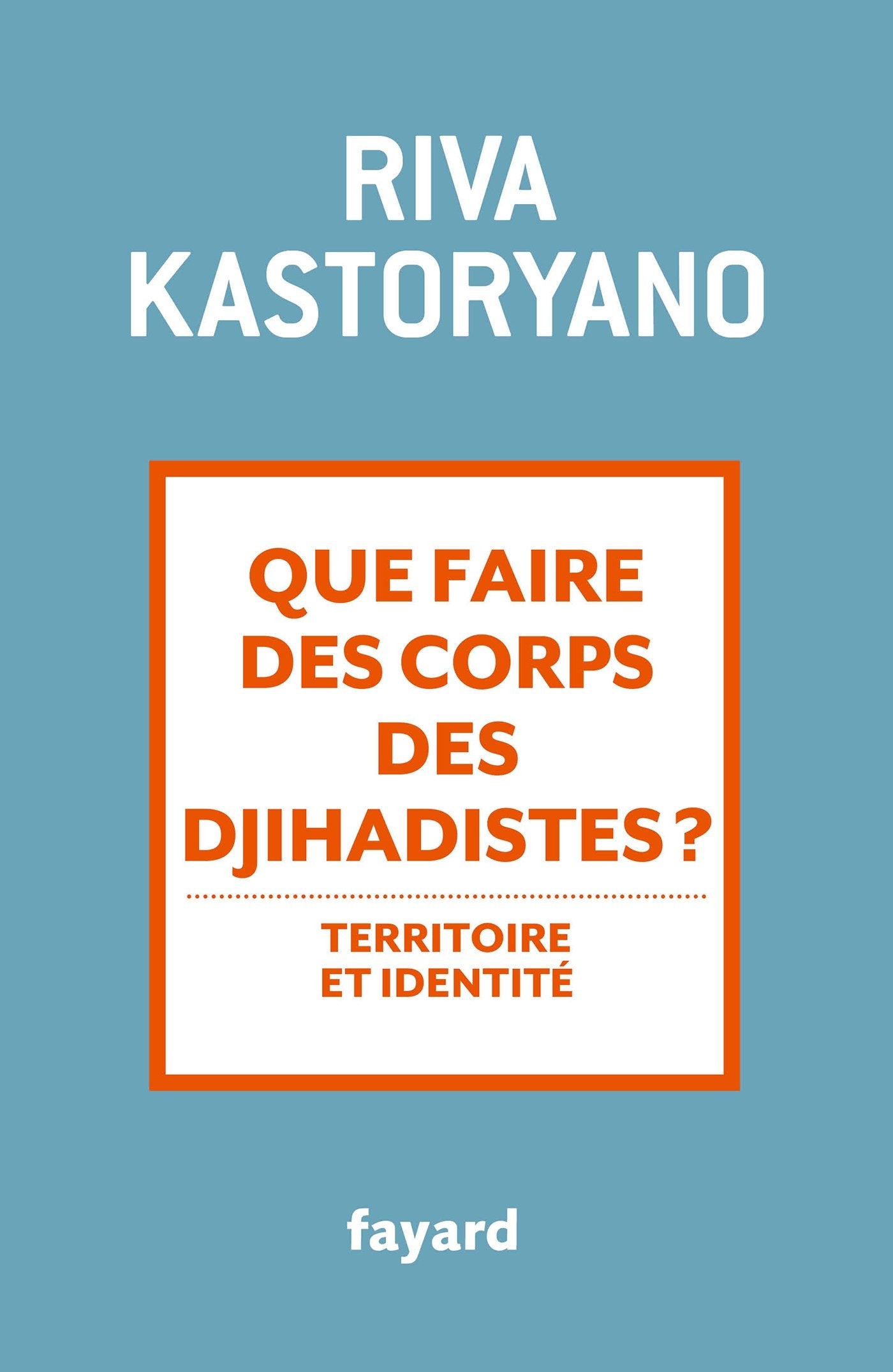Que faire des corps des djihadistes ?: Territoire et identité book