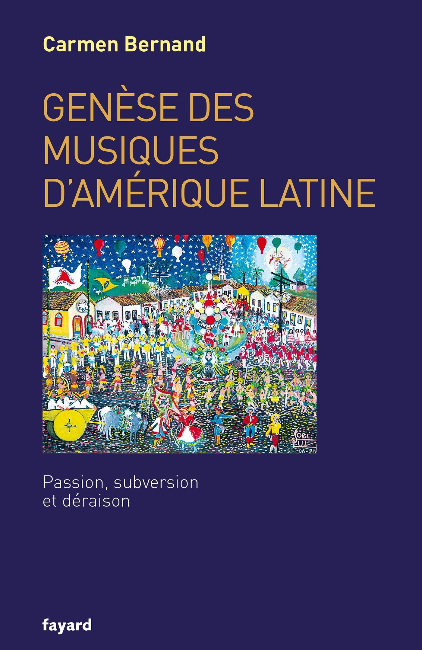 Genèse des musiques d'Amérique latine: Passion, subversion et déraison book