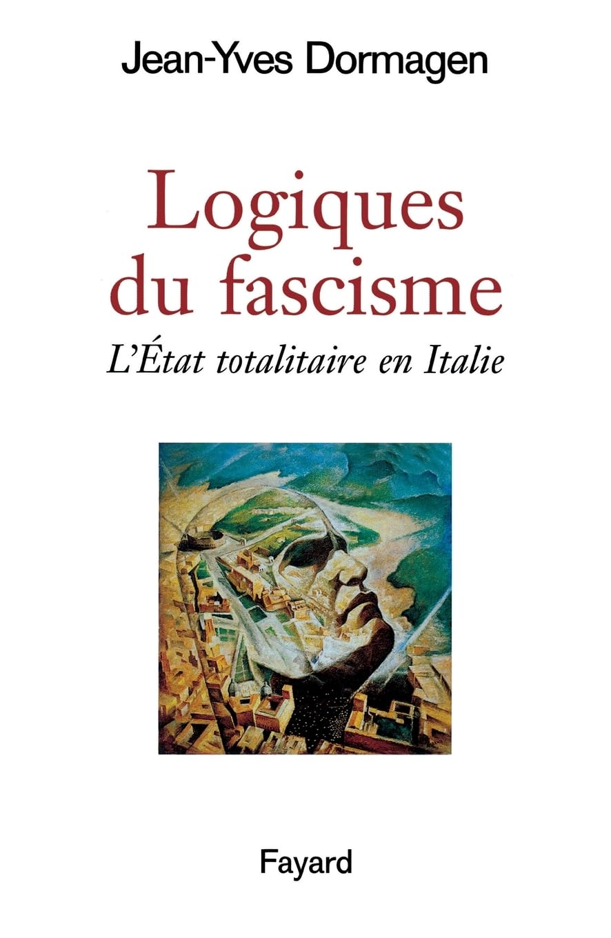 Logiques du fascisme: L'Etat totalitaire en Italie book
