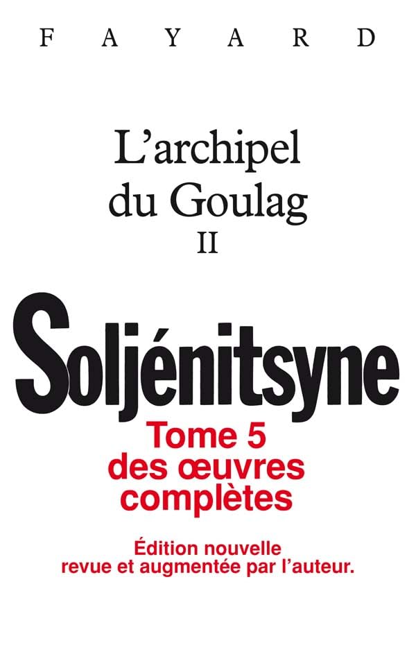 Oeuvres complètes tome 5 - L'Archipel du Goulag tome 2: Tome II book