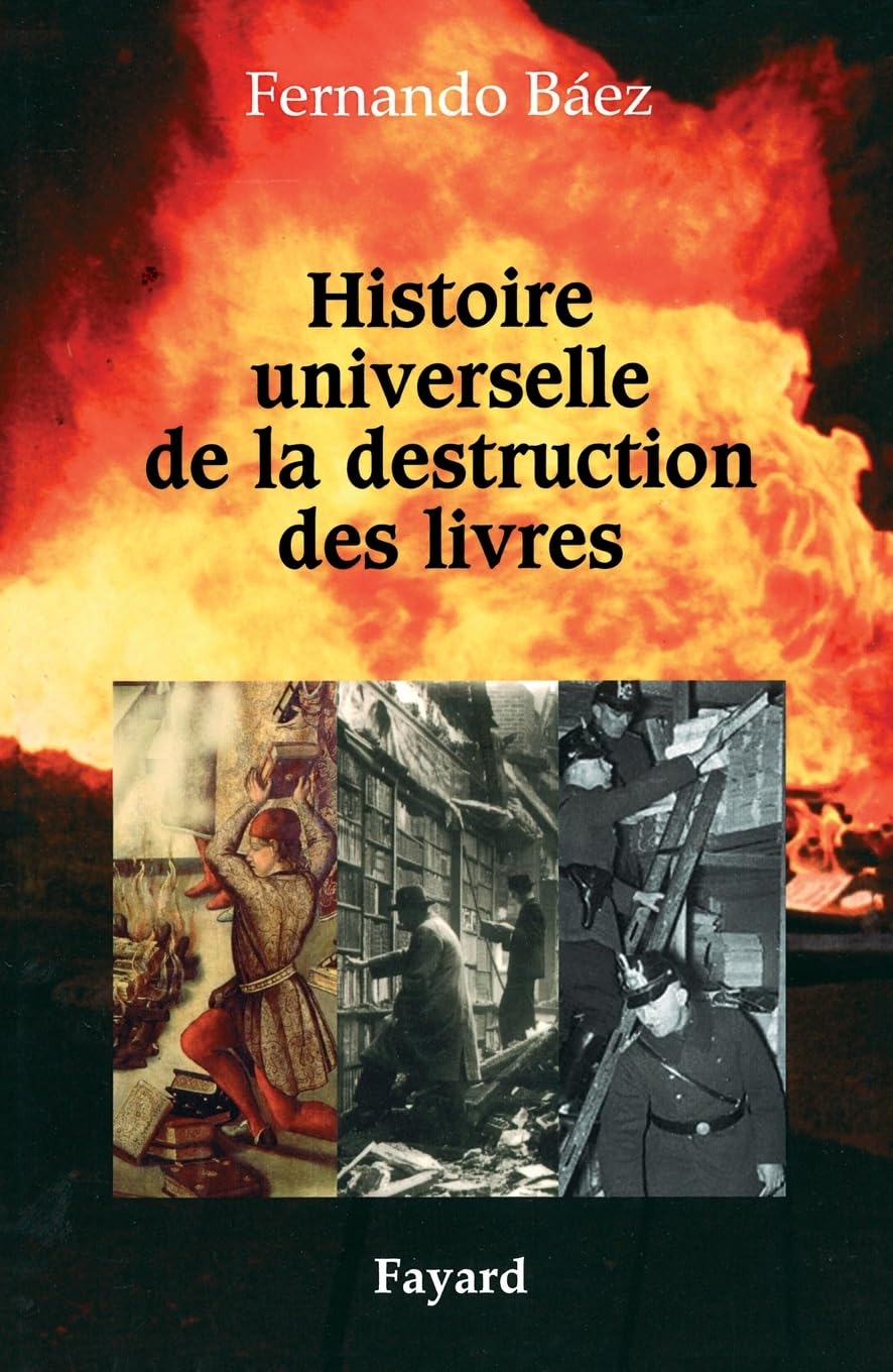 Histoire universelle de la destruction des livres book