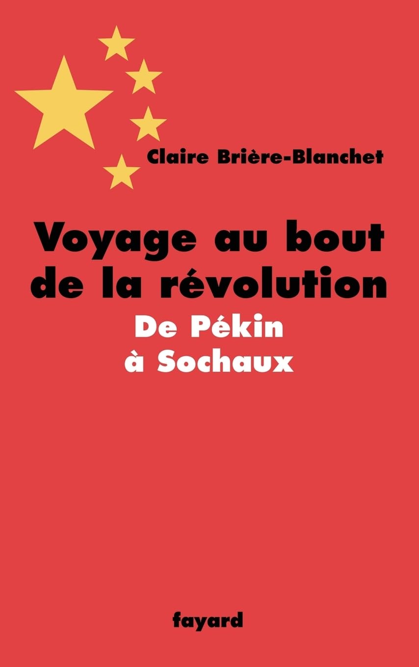 Voyage au bout de la révolution.De Pékin à Sochaux book