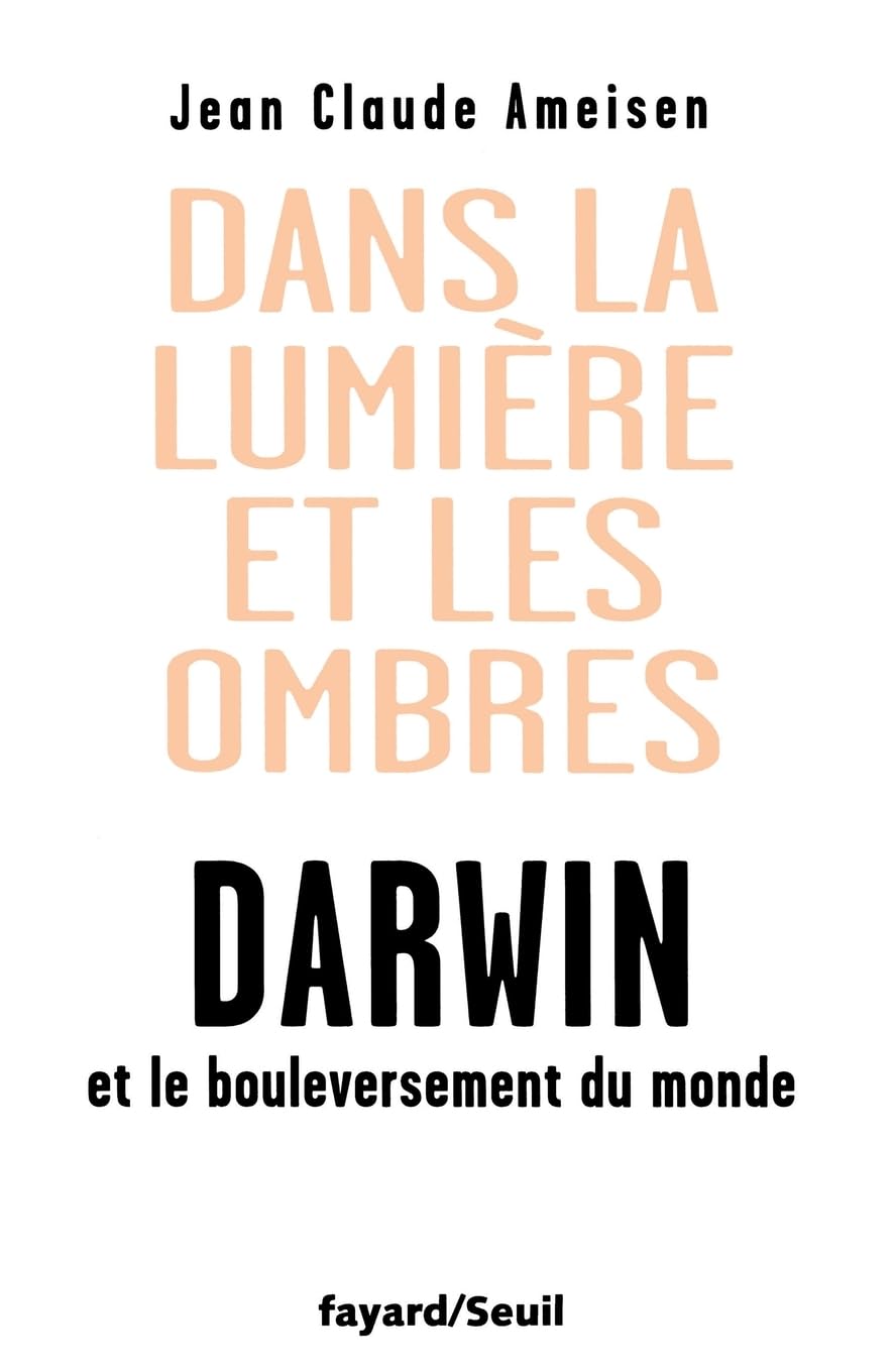 Dans la lumière et les ombres. Darwin et le bouleversement du monde Essays & Short Stories